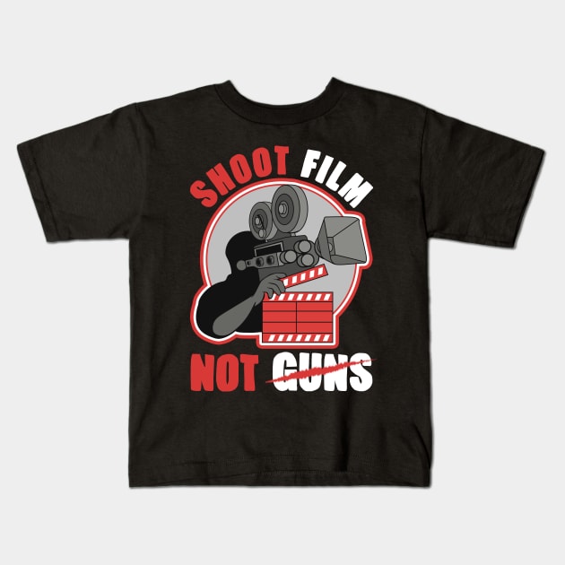 Shoot Film Not Guns Pacifist Filmmaker Director Kids T-Shirt by theperfectpresents